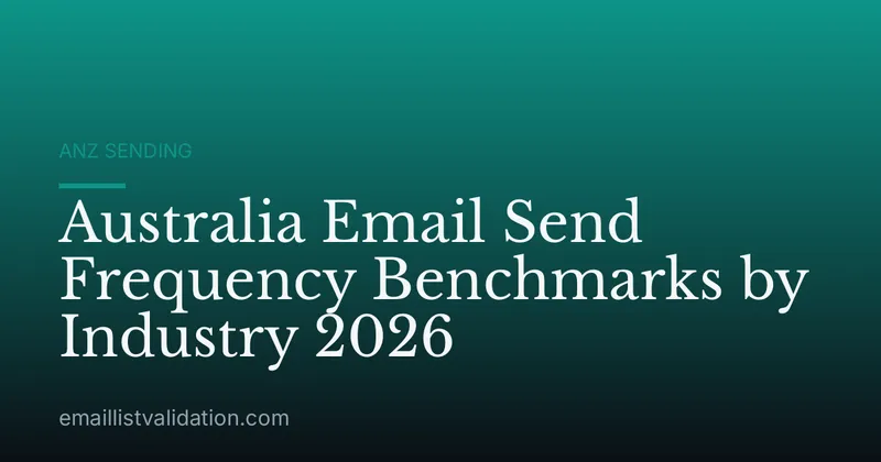 Australia Email Send Frequency Benchmarks by Industry 2026