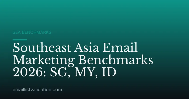 Southeast Asia Email Marketing Benchmarks 2026: SG, MY, ID