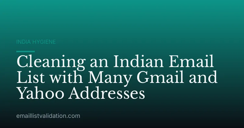 Cleaning an Indian Email List with Many Gmail and Yahoo Addresses