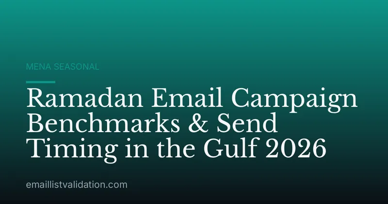Ramadan Email Campaign Benchmarks & Send Timing in the Gulf 2026