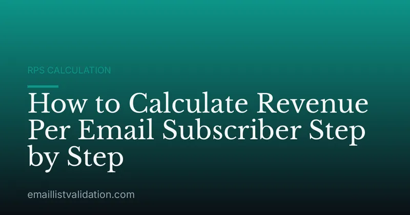 How to Calculate Revenue Per Email Subscriber Step by Step