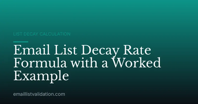 Email List Decay Rate Formula with a Worked Example