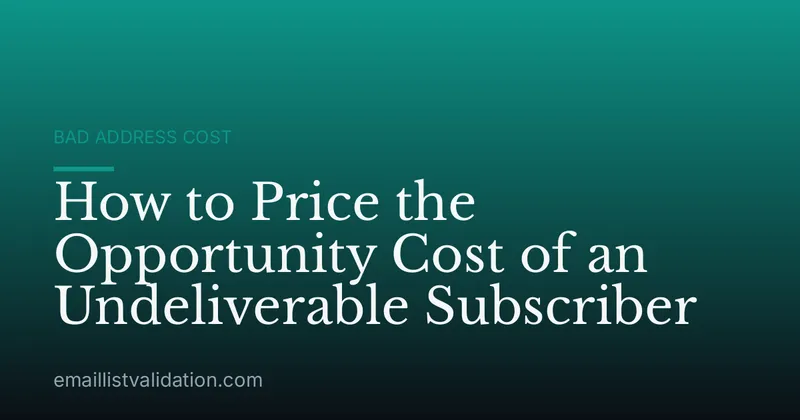 How to Price the Opportunity Cost of an Undeliverable Subscriber