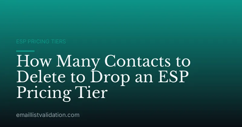 How Many Contacts to Delete to Drop an ESP Pricing Tier