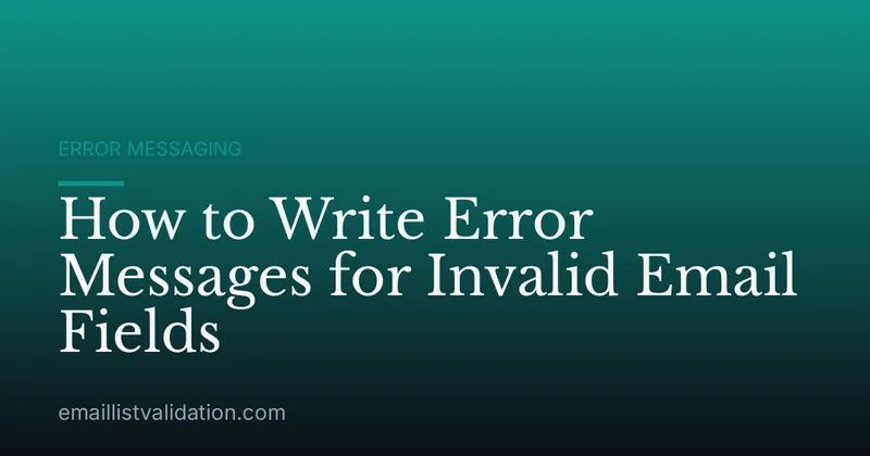 How to Write Error Messages for Invalid Email Fields