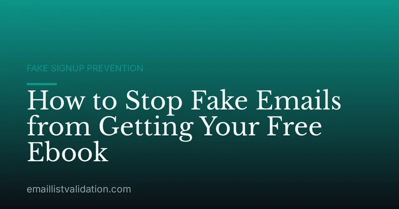 How to Stop Fake Emails from Getting Your Free Ebook
