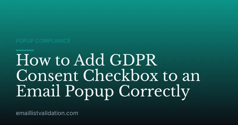 How to Add GDPR Consent Checkbox to an Email Popup Correctly