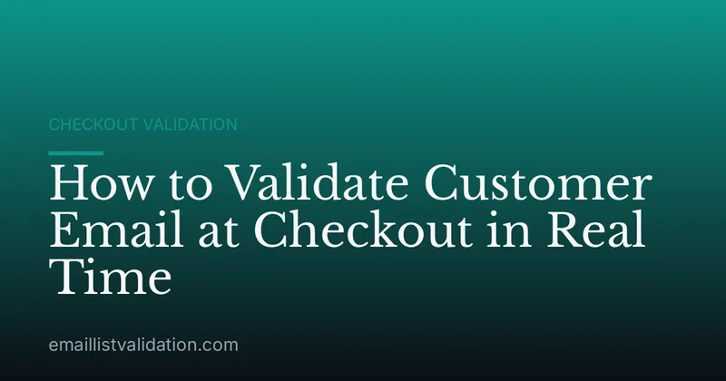 How to Validate Customer Email at Checkout in Real Time