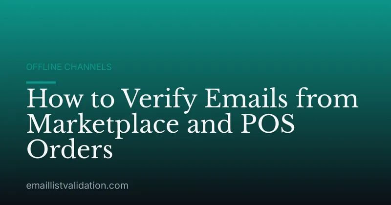 How to Verify Emails from Marketplace and POS Orders