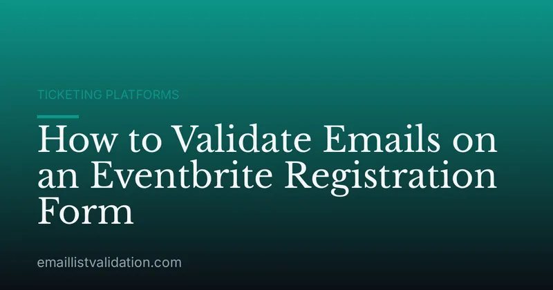 How to Validate Emails on an Eventbrite Registration Form