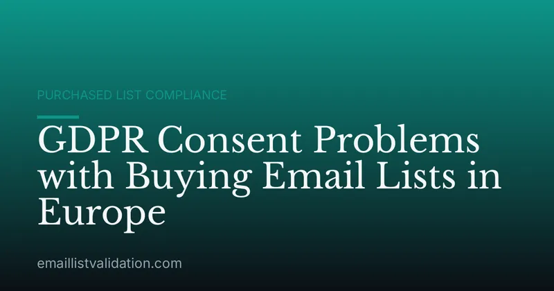 GDPR Consent Problems with Buying Email Lists in Europe