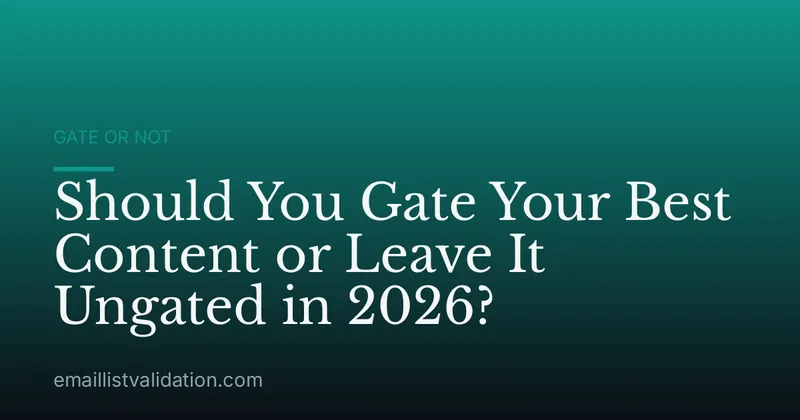 Should You Gate Your Best Content or Leave It Ungated in 2026?
