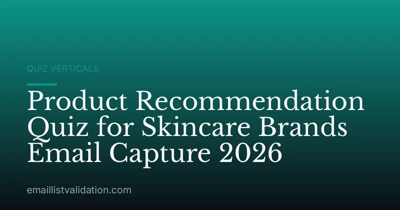 Product Recommendation Quiz for Skincare Brands Email Capture 2026