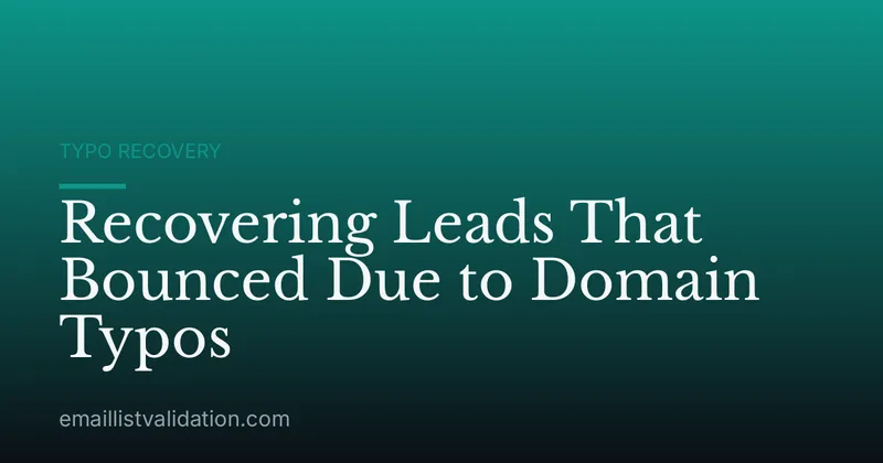 Recovering Leads That Bounced Due to Domain Typos