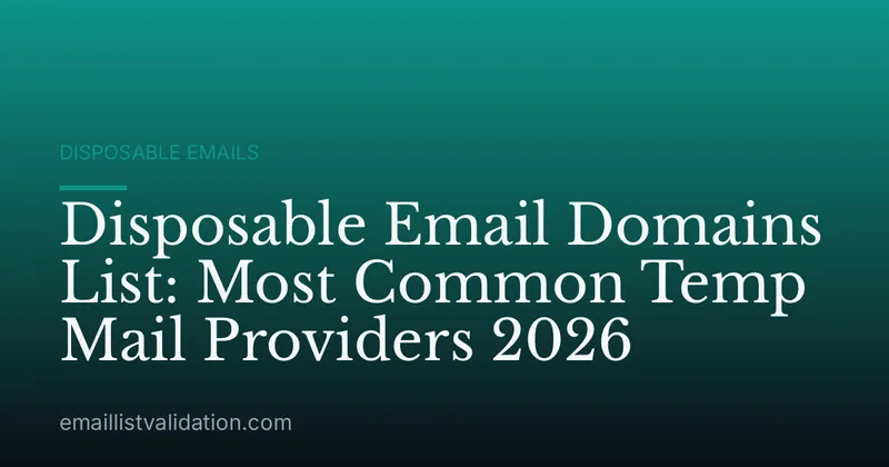 Disposable Email Domains List: Most Common Temp Mail Providers 2026