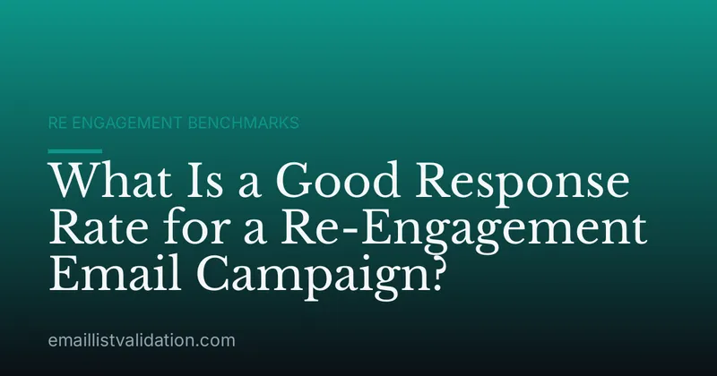 What Is a Good Response Rate for a Re-Engagement Email Campaign?