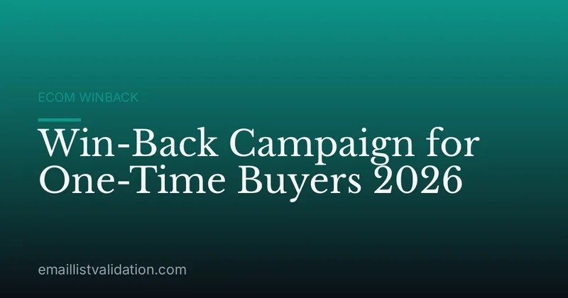 Win-Back Campaign for One-Time Buyers 2026