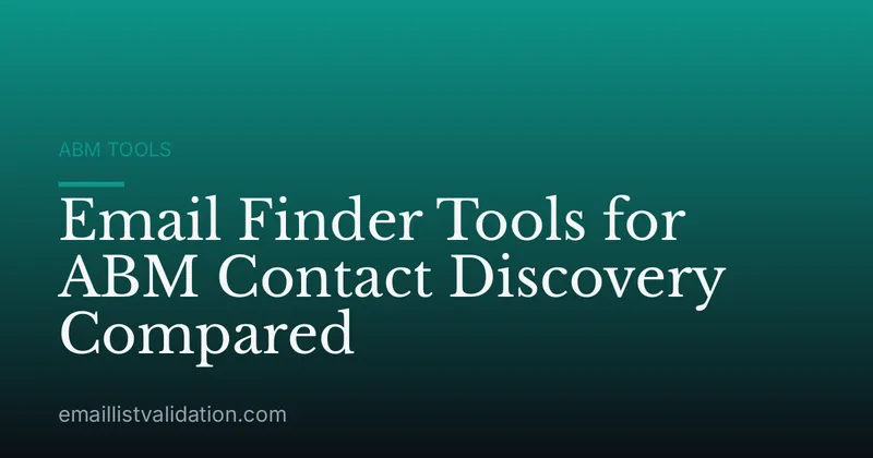Email Finder Tools for ABM Contact Discovery Compared