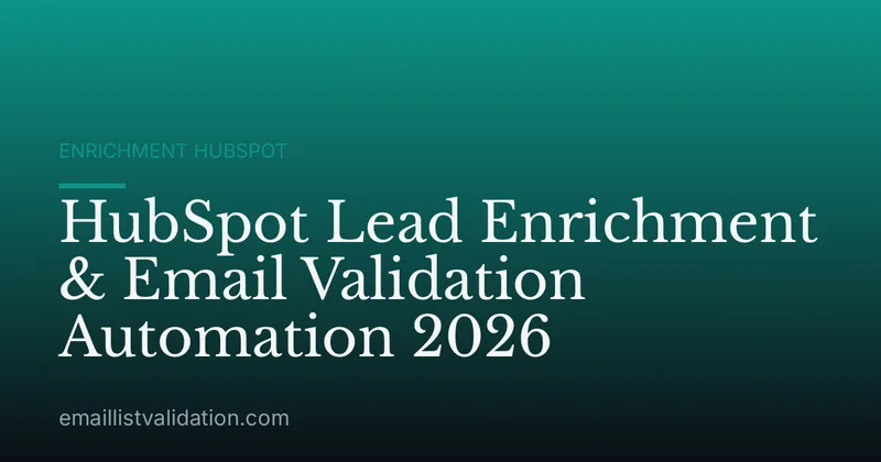 HubSpot Lead Enrichment & Email Validation Automation 2026