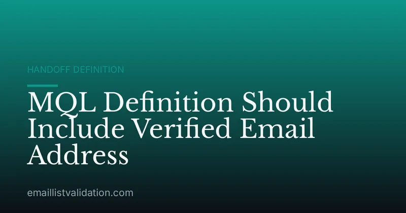 MQL Definition Should Include Verified Email Address