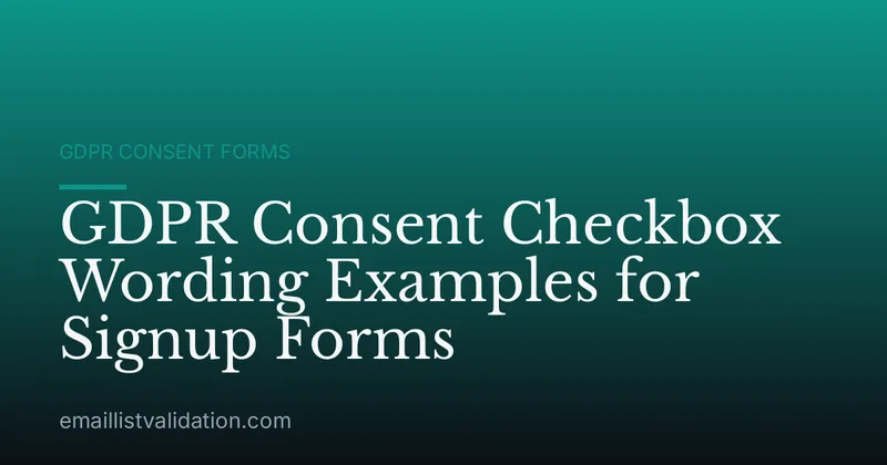 GDPR Consent Checkbox Wording Examples for Signup Forms