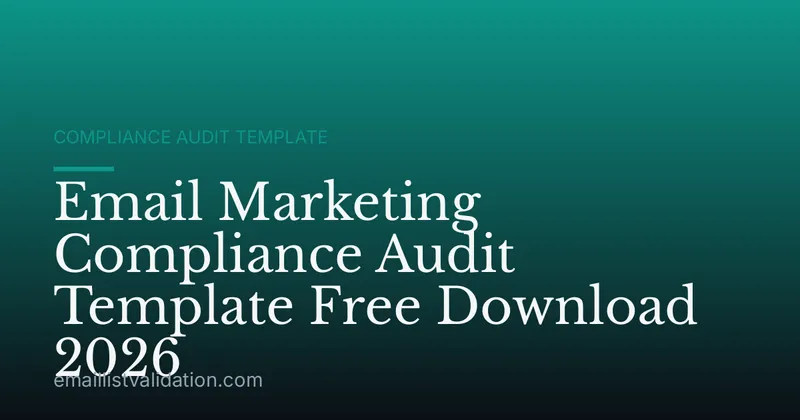 Email Marketing Compliance Audit Template Free Download 2026