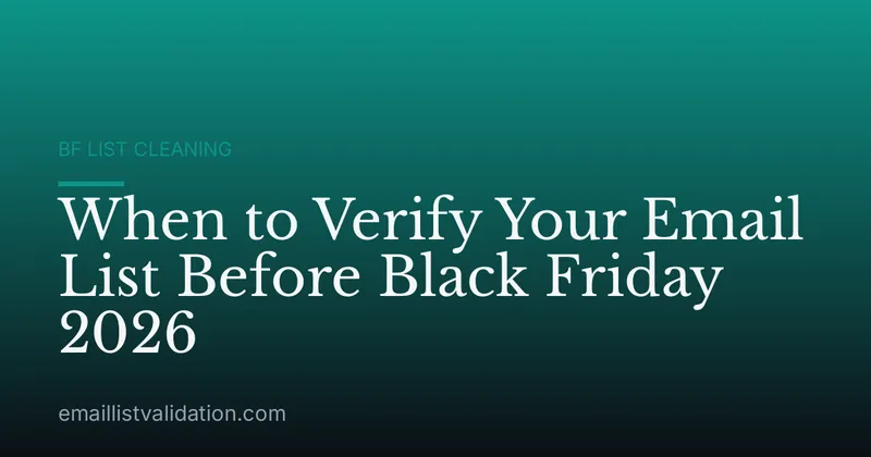 When to Verify Your Email List Before Black Friday 2026
