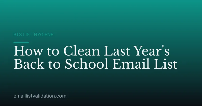 How to Clean Last Year's Back to School Email List