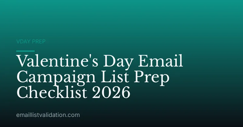 Valentine's Day Email Campaign List Prep Checklist 2026
