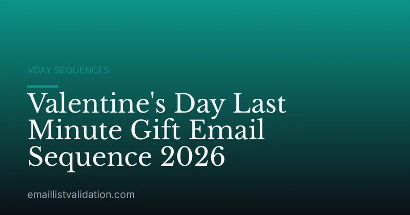 Valentine's Day Last Minute Gift Email Sequence 2026