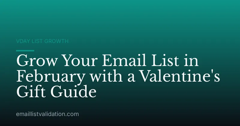 Grow Your Email List in February with a Valentine's Gift Guide