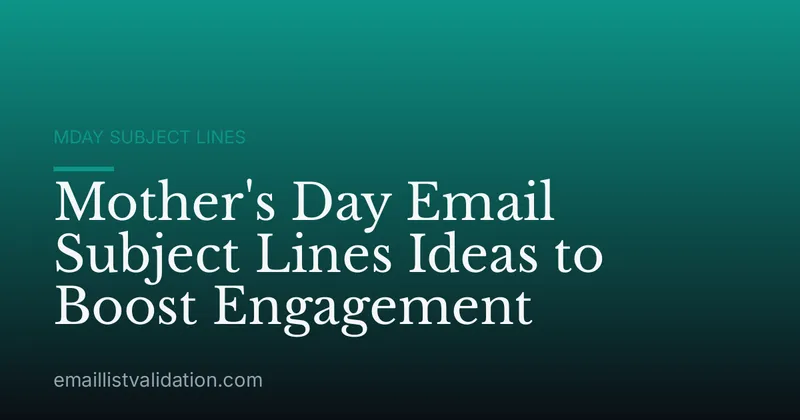 Mother's Day Email Subject Lines Ideas to Boost Engagement
