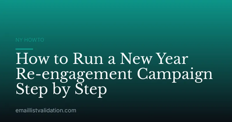 How to Run a New Year Re-engagement Campaign Step by Step