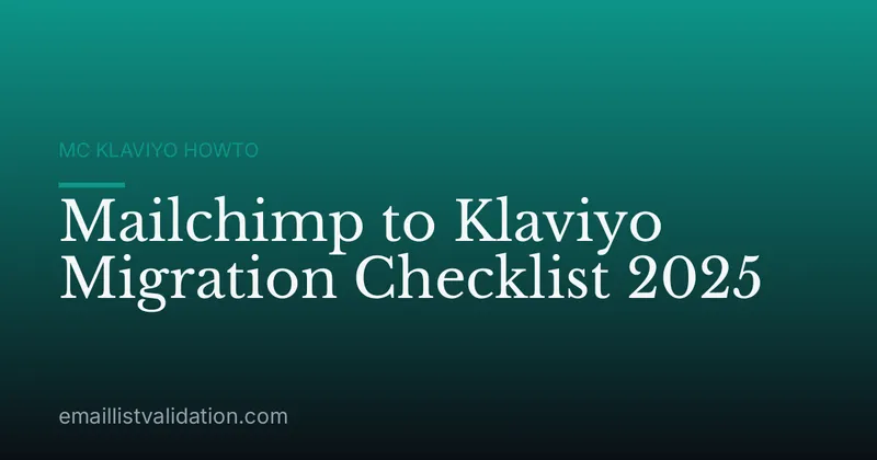 Mailchimp to Klaviyo Migration Checklist 2025