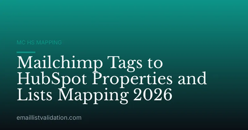 Mailchimp Tags to HubSpot Properties and Lists Mapping 2026