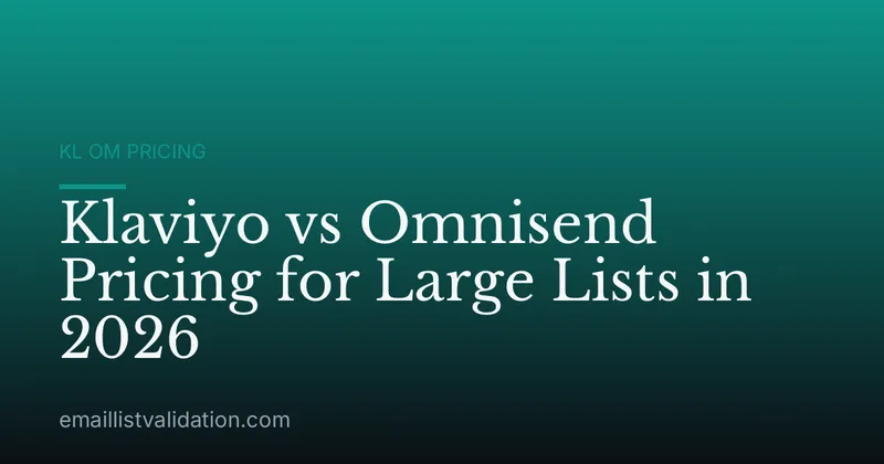 Klaviyo vs Omnisend Pricing for Large Lists in 2026