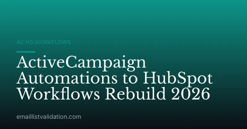 ActiveCampaign Automations to HubSpot Workflows Rebuild 2026