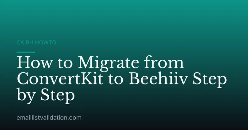 How to Migrate from ConvertKit to Beehiiv Step by Step