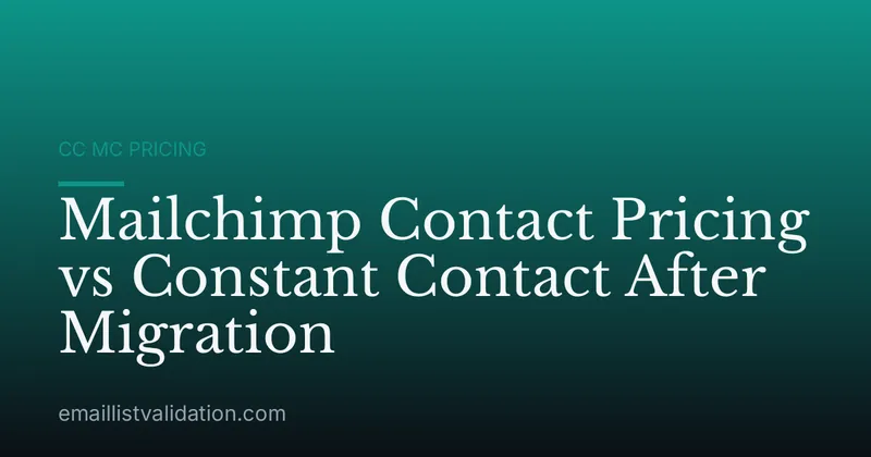 Mailchimp Contact Pricing vs Constant Contact After Migration