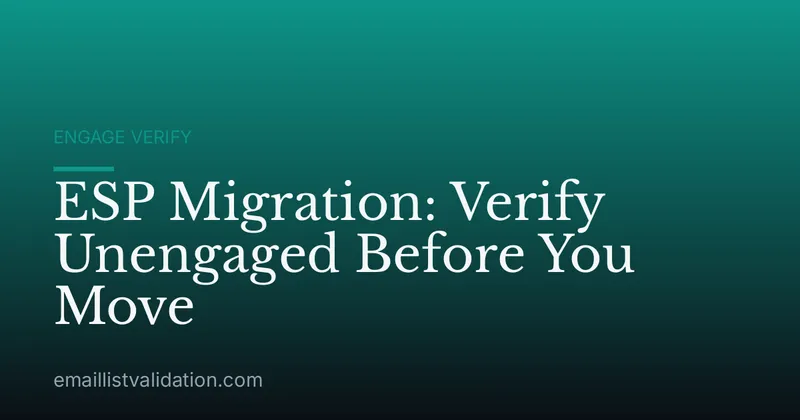 ESP Migration: Verify Unengaged Before You Move