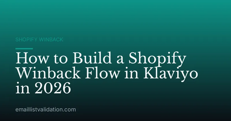 How to Build a Shopify Winback Flow in Klaviyo in 2026