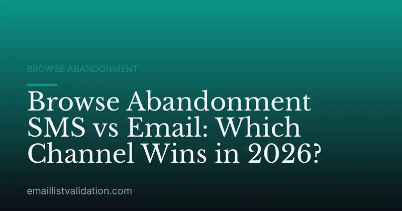 Browse Abandonment SMS vs Email: Which Channel Wins in 2026?
