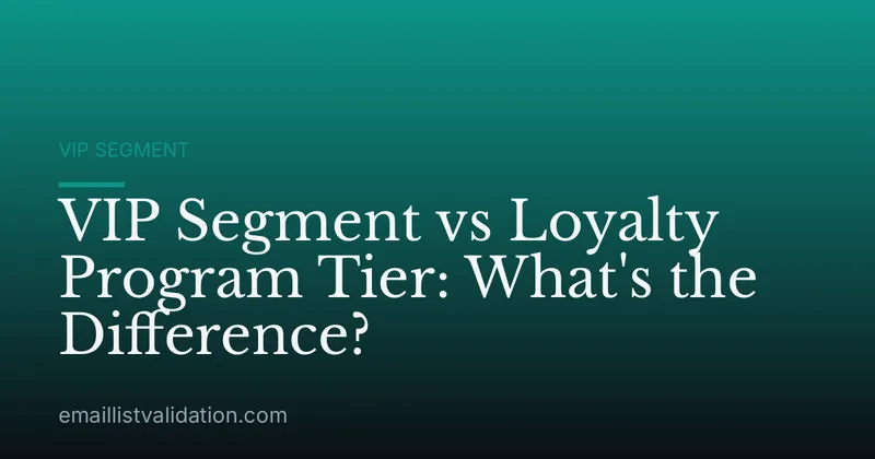VIP Segment vs Loyalty Program Tier: What's the Difference?