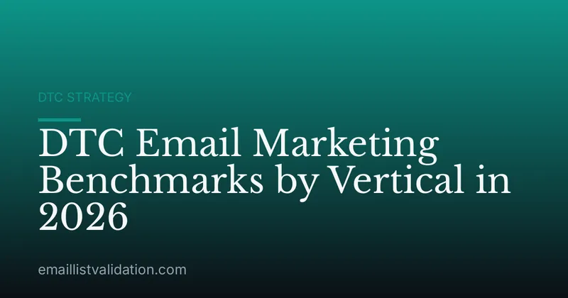 DTC Email Marketing Benchmarks by Vertical in 2026
