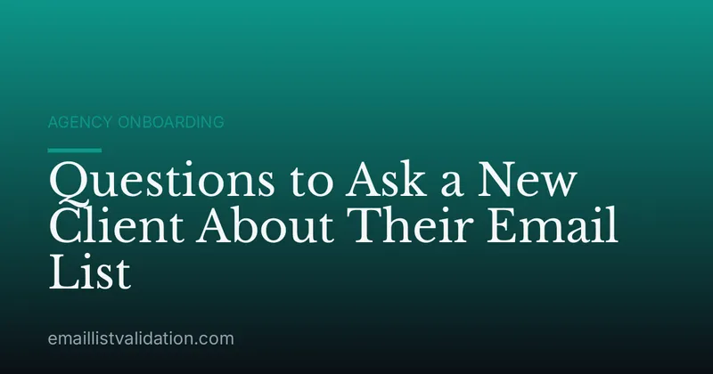 Questions to Ask a New Client About Their Email List
