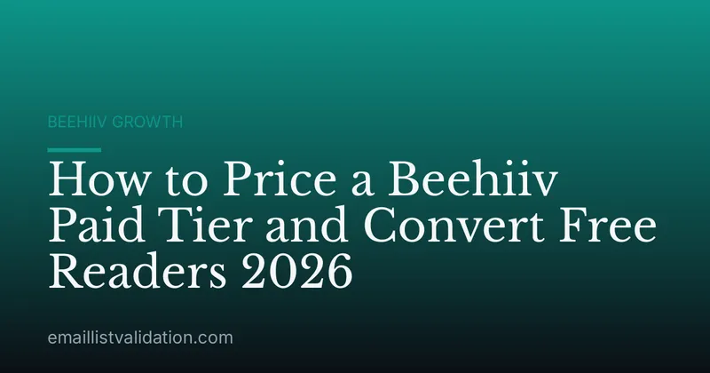How to Price a Beehiiv Paid Tier and Convert Free Readers 2026