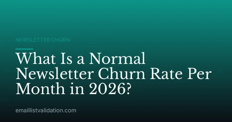 What Is a Normal Newsletter Churn Rate Per Month in 2026?
