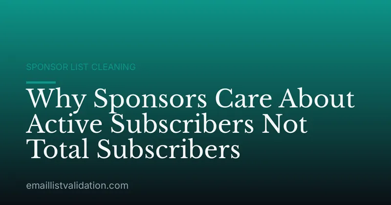 Why Sponsors Care About Active Subscribers Not Total Subscribers