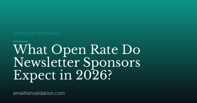 What Open Rate Do Newsletter Sponsors Expect in 2026?