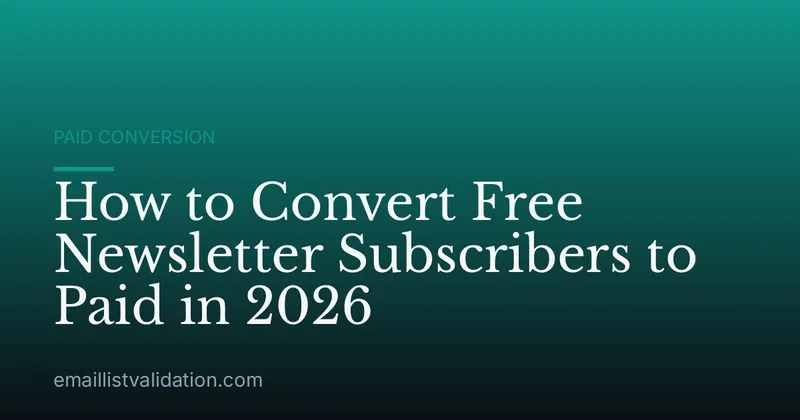 How to Convert Free Newsletter Subscribers to Paid in 2026